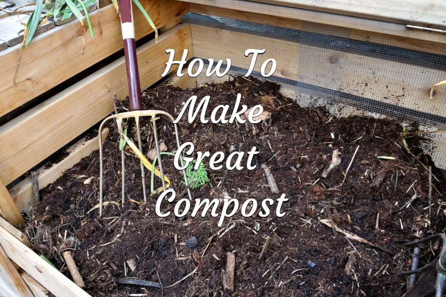 How To Make Great Compost For A Great Garden - The Simple Secrets!